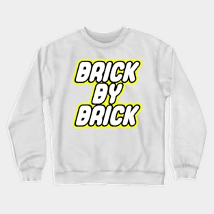 BRICK BY BRICK Crewneck Sweatshirt